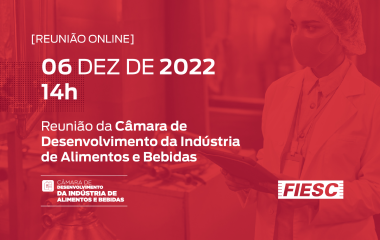 Reunião da Câmara de Desenvolvimento da Indústria de Alimentos e Bebidas